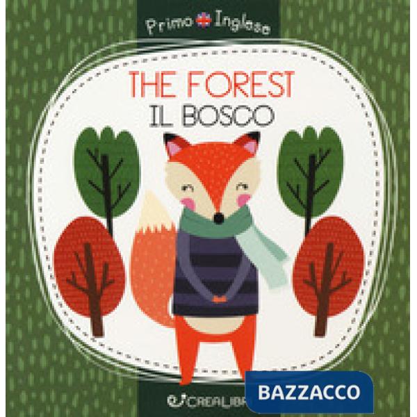 Forest-Il bosco. Primo inglese. Ediz. a colori (The)