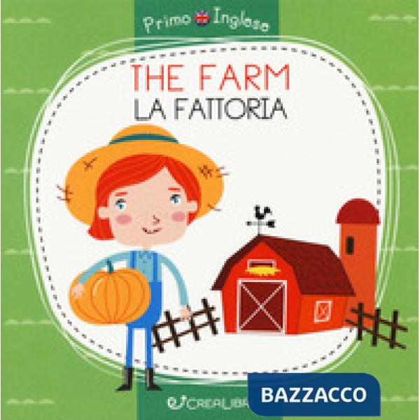 Farm-La fattoria. Primo inglese. Ediz. a colori (The)