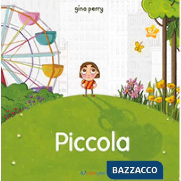 Piccola. Ediz. illustrata