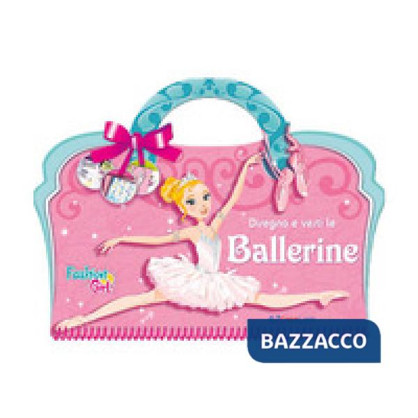 Disegna e vesti le ballerine. Fashion girl. Con adesivi. Ediz. a colori