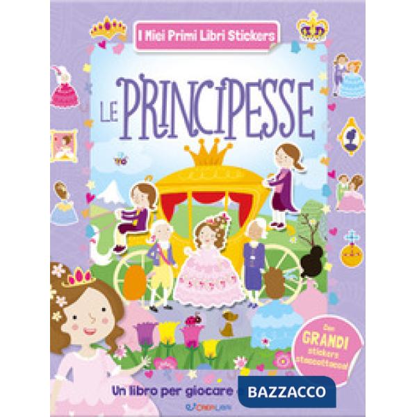 Principesse. Con adesivi. Ediz. a colori (Le)