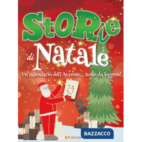 Storie di Natale. Un calendario dell'Avvento... da leggere! Ediz. a colori