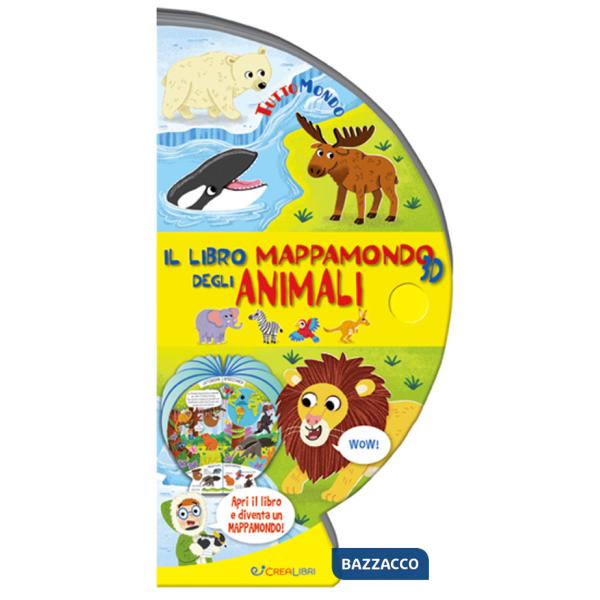 Libro mappamondo 3D degli animali. Tuttomondo. Ediz. a colori (Il)