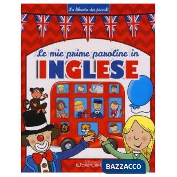 Mie prime paroline in inglese. La libreria dei piccoli. Ediz. a colori (Le)