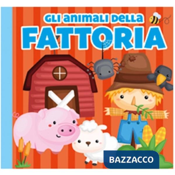 Animali della fattoria. Carezze di stoffa. Ediz. a colori (Gli)