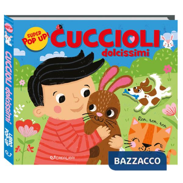 Cuccioli dolcissimi. Ediz. a colori