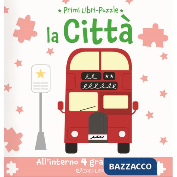 Città. Primi libri puzzle. Ediz. a colori (La)