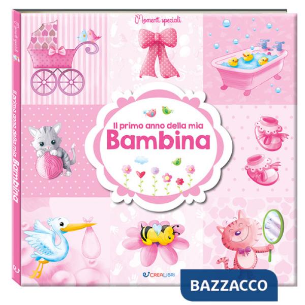 Primo anno della mia bambina. Momenti speciali (Il)
