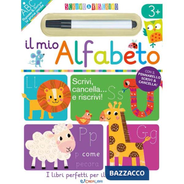 Mio alfabeto. Scrivo&riscrivo. Ediz. a colori. Con pennarello cancellabile (Il)