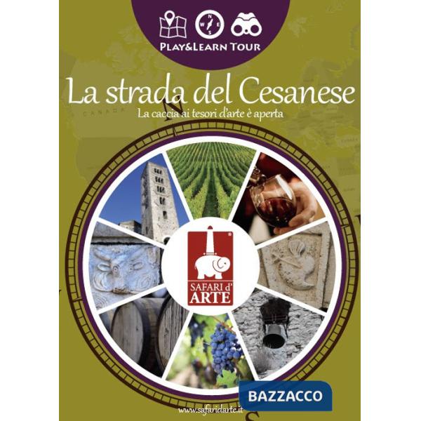 Strada del Cesanese. La caccia ai tesori d'arte è aperta. Ediz. illustrata. Con app (La)