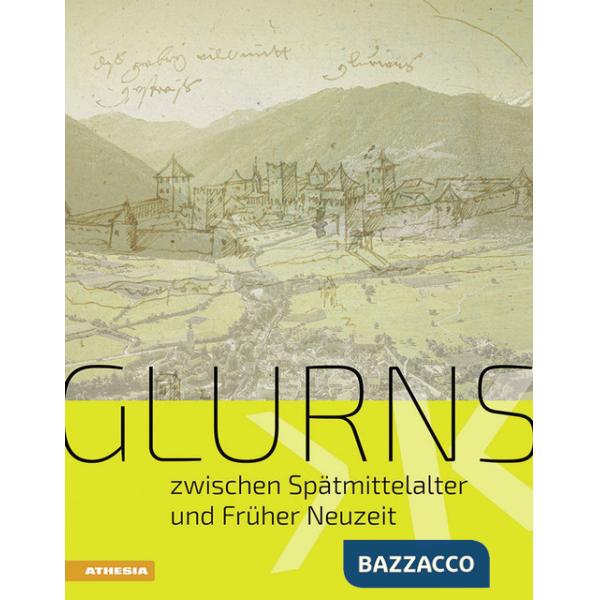 Glurns zwischen Spätmittelalter und Früher Neuzeit