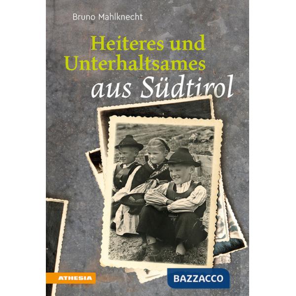 Heiteres und Unterhaltsames aus Südtirol