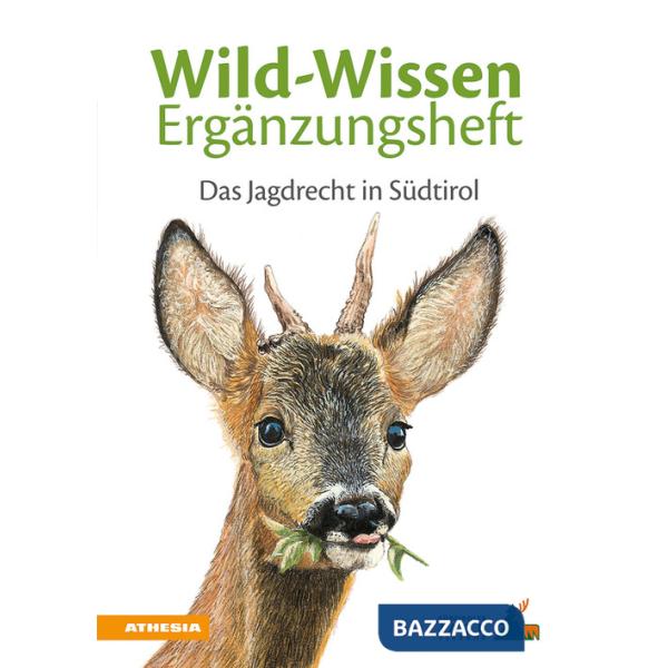 Wild-Wissen Ergänzungsheft. Das Jagdrecht in Südtirol