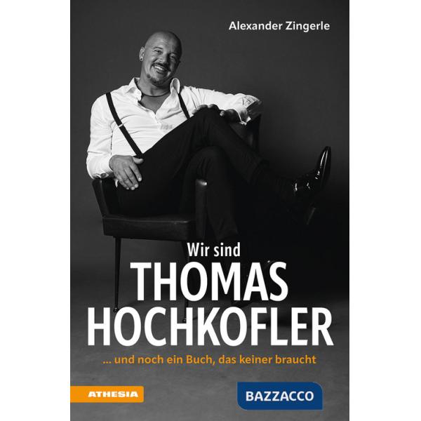 Wir sind Thomas Hochkofler... und noch ein Buch, das keiner braucht
