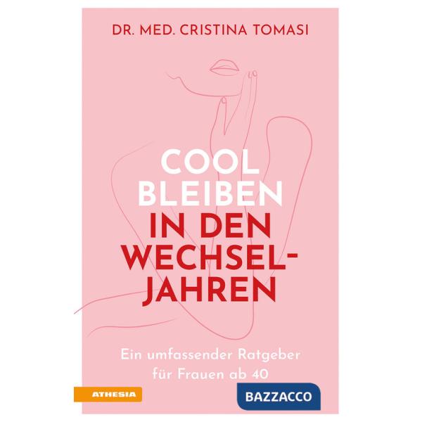 Cool bleiben in den Wechseljahren. Ein umfassender Ratgeber für Frauen ab 40
