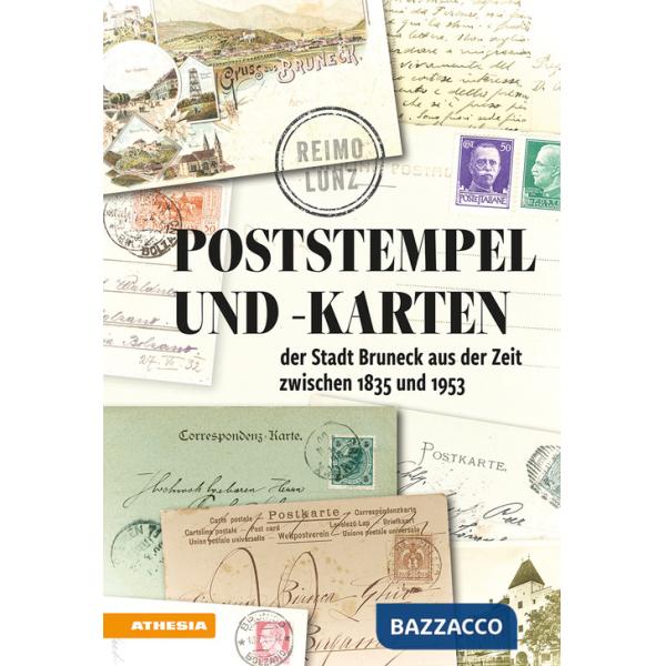 Poststempel und -karten der Stadt Bruneck 1835-1953