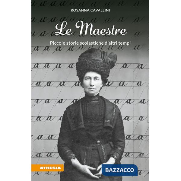 Maestre. Piccole storie scolastiche d'altri tempi (Le)