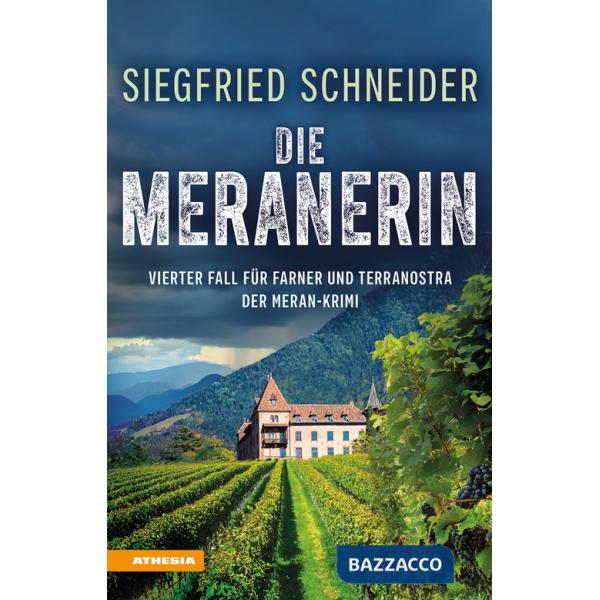 Die Meranerin. Der Meran-Krimi. Vierter Fall für Farner und Terranostra