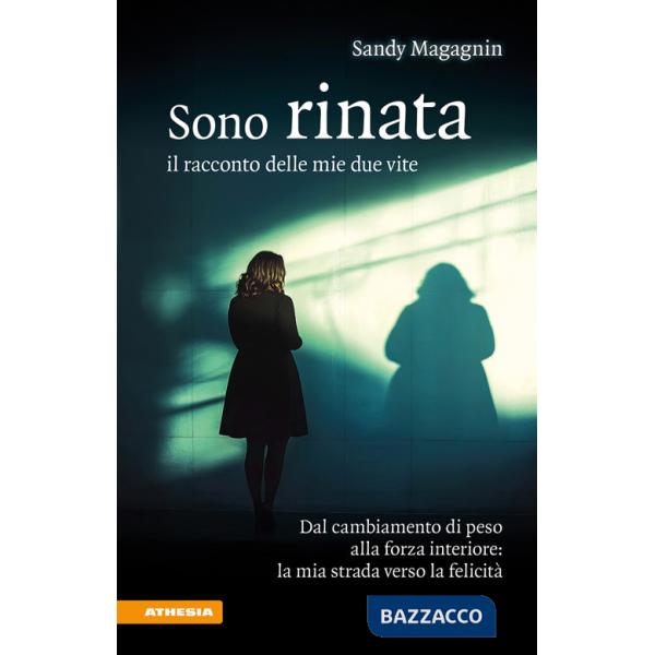 Sono rinata. Il racconto delle mie due vite