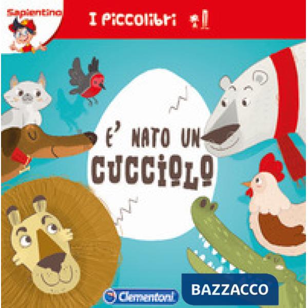 È nato un cucciolo. Ediz. illustrata