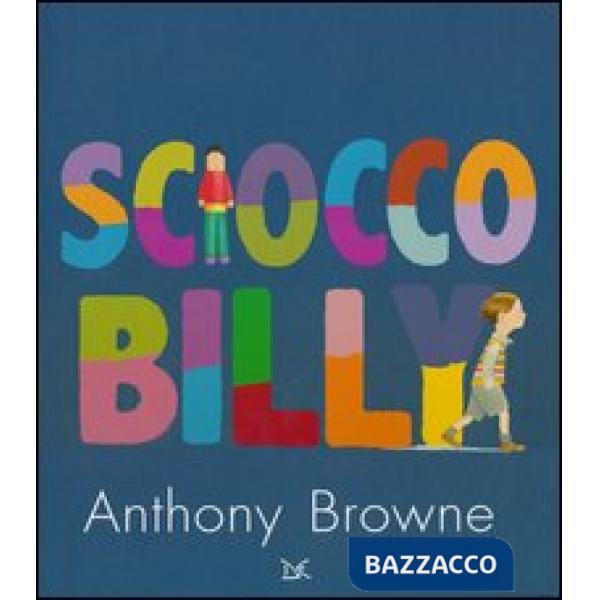 Sciocco Billy. Ediz. illustrata