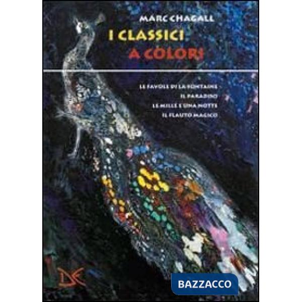 Classici a colori: Favole a colori-Il Paradiso a colori. Il libro della Genesi-Le mille e una notte a colori-Il flauto magico a 