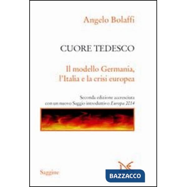Cuore tedesco. Il modello Germania, l'Italia e la crisi europea
