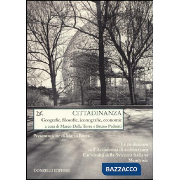 Cittadinanza. Geografie, filosofie, iconografie, economie