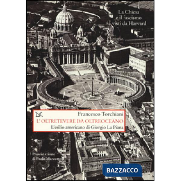 Oltretevere da oltreoceano. L'esilio americano di Giorgio La Piana (L')
