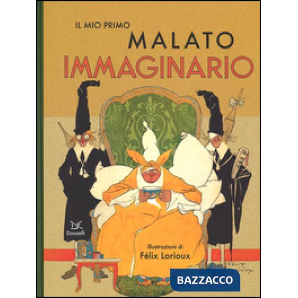 Mio primo Malato immaginario. Ediz. illustrata (Il)