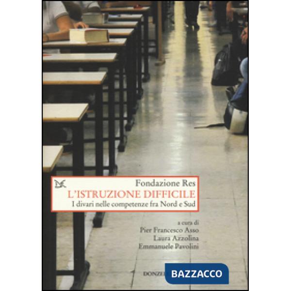 Istruzione difficile. I divari nelle competenze fra Nord e Sud (L')