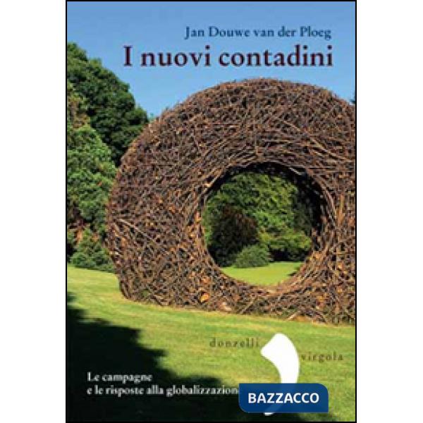 Nuovi contadini. Le campagne e le risposte alla globalizzazione (I)