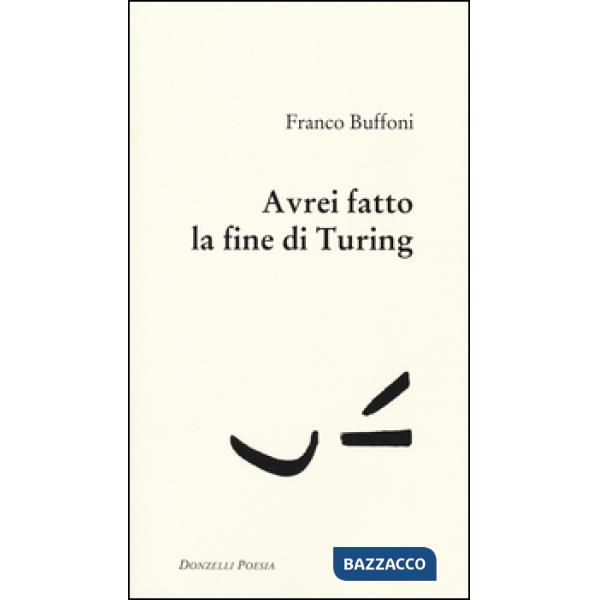 Avrei fatto la fine di Turing