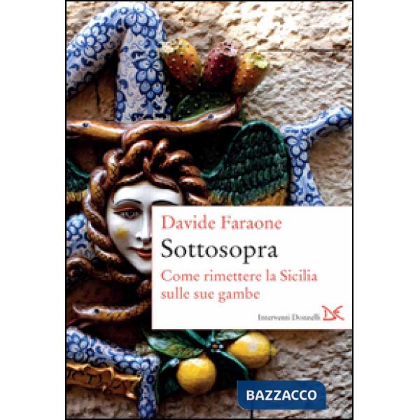 Sottosopra. Come rimettere la Sicilia sulle sue gambe