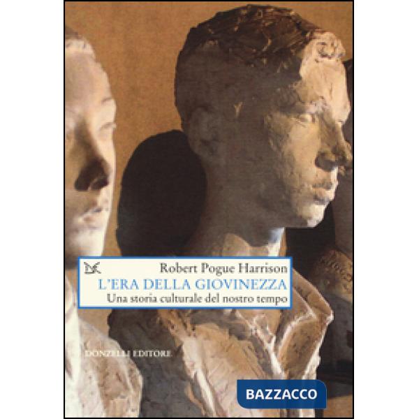 Era della giovinezza. Una storia culturale del nostro tempo (L')