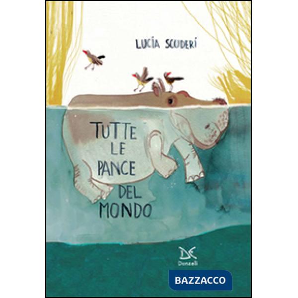 Tutte le pance del mondo. Ediz. illustrata