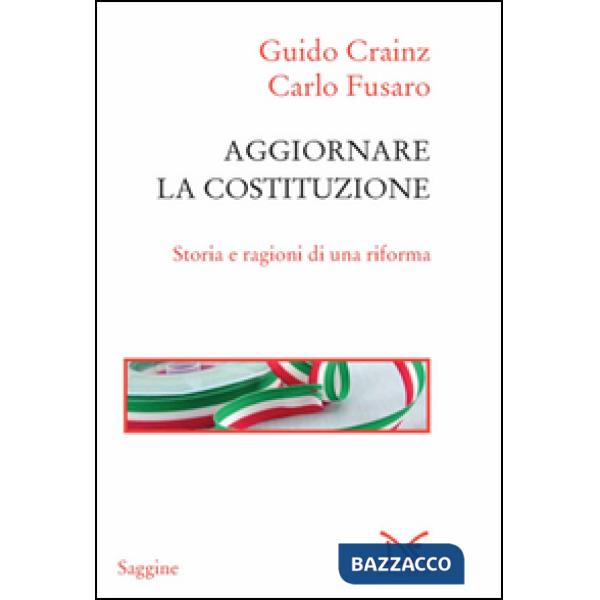 Aggiornare la Costituzione. Storia e ragioni di una riforma