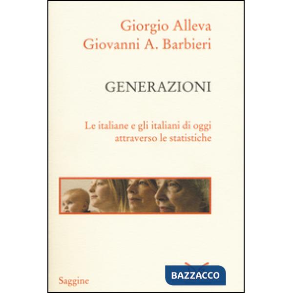 Generazioni. Le italiane e gli italiani di oggi attraverso le statistiche