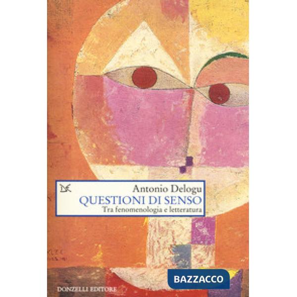 Questioni di senso. Tra fenomenologia e letteratura
