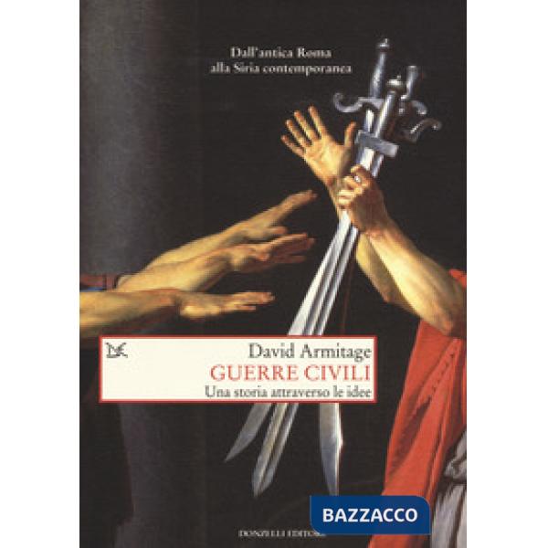 Guerre civili. Una storia attraverso le idee