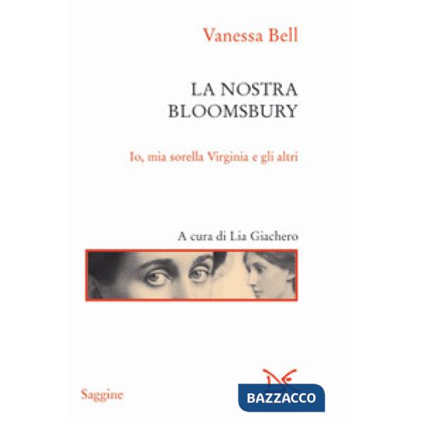 Nostra Bloomsbury. Io, mia sorella Virginia e gli altri (La)
