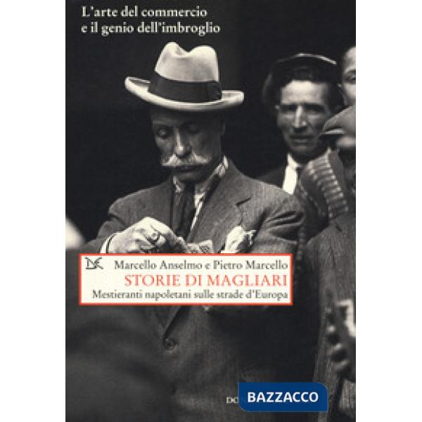 Storie di magliari. Mestieranti napoleani sulle strade d'Europa