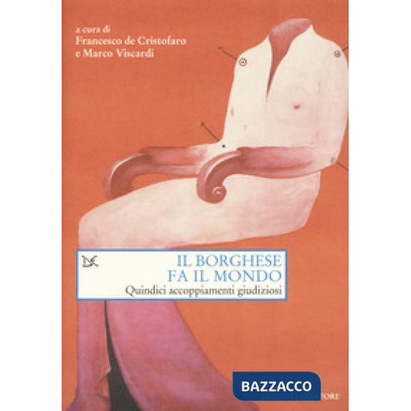 Borghese fa il mondo. Quindici accoppiamenti giudiziosi (Il)