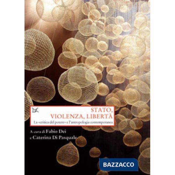 Stato, violenza, libertà. La «critica del potere» e l'antropologia contemporanea