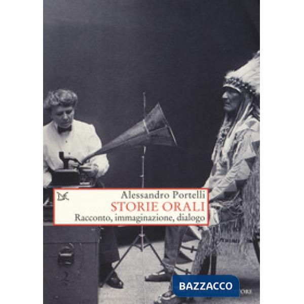 Storie orali. Racconto, immaginazione, dialogo