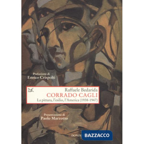 Corrado Cagli. La pittura, l'esilio, l'America (1938-1947)