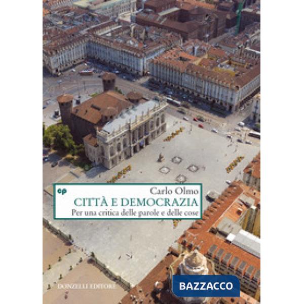 Città e democrazia. Per una critica delle parole e delle cose