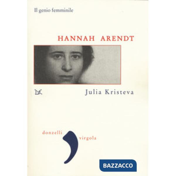 Hannah Arendt. Il genio femminile