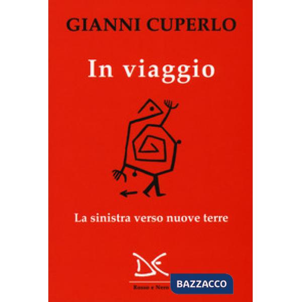 In viaggio. La sinistra verso nuove terre