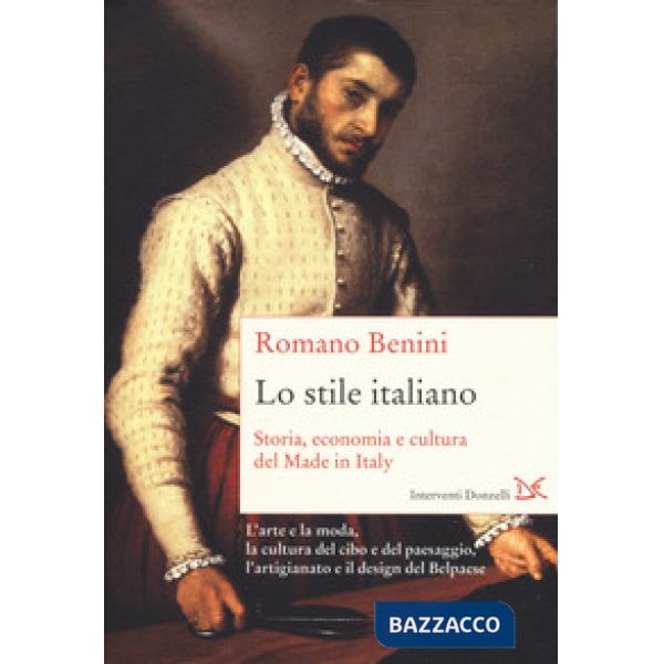Stile italiano. Storia, economia e cultura del Made in Italy (Lo)
